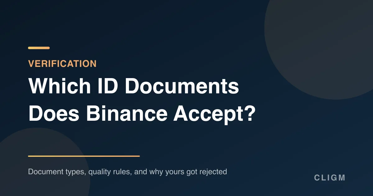 Which ID Documents Does Binance Accept — and Why Yours Was Rejected
