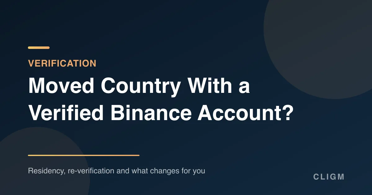 Moved Country With a Verified Binance Account? Do This in Order